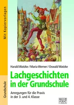Lachgeschichten in der Grundschule - Anregungen für die Praxis - mit Kopiervorlagen - Deutsch