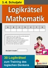 Logikrätsel Mathematik - 30 Pfiffige Logicals zum Training des logischen Denkens - Mathematik