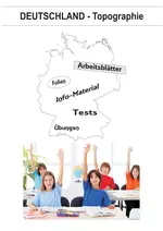 Topographie-Paket Deutschland - Arbeitsblätter, Folien, Tests, Übungen und Info-Material - Erdkunde/Geografie