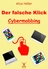 Der falsche Klick: Cybermobbing - Richtiges Verhalten im Internet - Sachunterricht