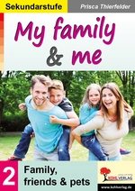 My family & me, Band 2: Family, friends & pets - Englisch in der Sekundarstufe - Englisch