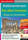Stationenlernen Die alten Griechen - Wiege der Demokratie - 56 Stationenkarten zur Differenzierung - Geschichte