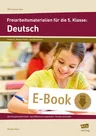 Freiarbeitsmaterialien für die 5. Klasse: Deutsch - Alle Kompetenzbereiche - drei Differenzierungsstufen - flexibel einsetzbar - Deutsch