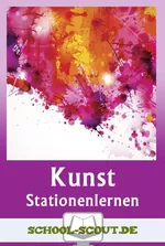 Stationenlernen Kunst in der Sek II - Stationenlernen für den Kunstunterricht: - Kunst/Werken