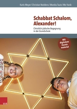 Schabbat Schalom, Alexander! - Christlich-jüdische Begegnung in der Grundschule - Religion