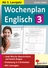 Wochenplan ENGLISCH 3 - Kopiervorlagen zum Einsatz ab dem 3. Lernjahr - Englisch