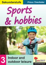 Sports & hobbies - Klasse 5-8 - Band 3: Indoor and outdoor leisure - Englisch
