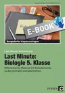 Last Minute: Biologie 5. Klasse - Differenziertes Material mit Selbstkontrolle zu den zentralen Lehrplanthemen - Biologie