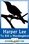 "To Kill a Mockingbird" von Harper Lee - Arbeitsblätter zur Erschließung der Abiturlektüre - Komplette Analyse und Interpretation für den Unterricht - Englisch