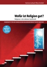 Wofür ist Religion gut? Religionen in der säkularen Gesellschaft - Themenhefte für den evangelischen Religionsunterricht in der Oberstufe - Religion
