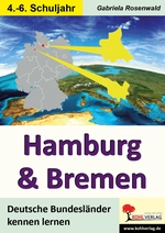 Hamburg & Bremen (Stadt und Bundesland) - Deutsche Bundesländer kennenlernen - Erdkunde/Geografie