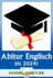 Englischabitur NRW 2025 - 2026 - 100 quiz questions on A’ level topics - Abi-Quiz mit Lösungen zu den Basisthemen in der Qualifikationsphase - Englisch