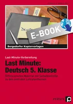 Last Minute: Deutsch 5. Klasse - Diffenerziertes Material mit Selbstkontrolle zu den zentralen Lehrplänen - Deutsch