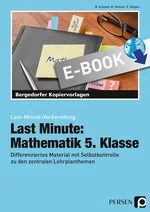 Last Minute: Mathematik 5. Klasse - Differenziertes Material mit Selbstkontrolle zu den zentralen Lehrplanthemen - Mathematik