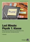Last Minute: Physik 7. Klasse - Differenziertes Material mit Selbstkontrolle zu den zentralen Lehrplanthemen - Physik