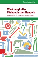 Werkzeugkoffer Pädagogisches Handeln - Ein Handbuch für den Start in den Lehreralltag - Religion