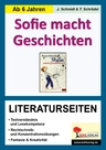 Sofie macht Geschichten - Literaturseiten mit Lösungen - Textverständnis & Lesekompetenz - Deutsch