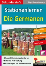 Stationenlernen Die Germanen - Übersichtliche Aufgabenkarten zur schnellen Vertiefung - Geschichte