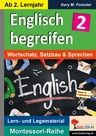 Englisch begreifen 2 - ab dem 2. Lernjahr - Wortschatz, Satzbau & Sprechen - Englisch