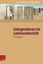 Interpretieren im Lateinunterricht - Ein Handbuch - Latein