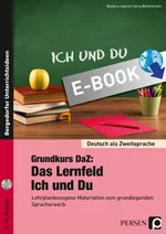 Grundkurs DaF / DaZ: Das Lernfeld "Ich und Du" (Niveau: A1-A2) - Lehrplanbezogene Materialien zum grundlegenden Spracherwerb - DaF/DaZ