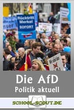 Erfolg durch Populismus - Die AfD (Alternative für Deutschland) - Arbeitsblätter "Sowi/Politik - aktuell" - Sowi/Politik