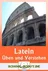 Treffpunkte im alten Rom - Klassenarbeiten und Übungen passend zum Lehrbuch Prima - Üben und Verstehen - Latein - Lektion 1-5 - Latein