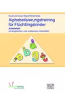 Alphabetisierungstraining für Flüchtlingskinder - Arbeitsheft mit englischen und arabischen Untertiteln - Einstiegskurs für Anfänger ab 8 Jahren - DaF/DaZ