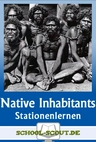 Stationenlernen Suppressed Native Inhabitants - Indigenous Peoples and their Standing in English-speaking Countries - Englisch