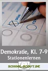 Stationenlernen Demokratie (Kl. 7-9) - Grundlagen, Formen, Wahlen, Extremismus - Sowi/Politik