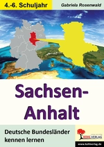 Sachsen-Anhalt (Bundesland) - Deutsche Bundesländer kennen lernen - Erdkunde/Geografie