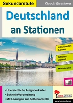Deutschland an Stationen / Sekundarstufe - Deutschland genauer kennenlernen - Erdkunde/Geografie