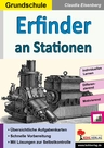 Erfinder an Stationen / Stationenlernen - Kopiervorlagen zum Einsatz im 3.-4. Schuljahr - Sachunterricht