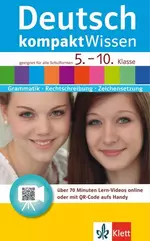 Klett Deutsch kompaktWissen - 5.-10. Klasse - Grammatik, Rechtschreibung, Zeichensetzung - mit Lern-Videos online - Deutsch