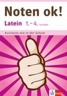 Latein Grammatik und Übersetzungen für Anfänger - Reihe: Noten ok! Latein 1-4. Lernjahr Kurztests - Latein