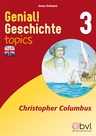 Genial! Geschichte 3 - topics 1: Christopher Columbus - Geschichte bilingual: Christoph Kolumbus - Geschichte