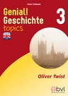 Genial! Geschichte 3 - topics 2: Oliver Twist - Geschichte bilingual: Das Leben des Oliver Twist - Geschichte