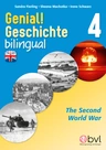 Genial! Geschichte 4 - Bilingual: The Second World War - Geschichte bilingual: Der Zweite Weltkrieg - Geschichte