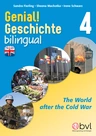 Genial! Geschichte 4 - Bilingual: The World after the Cold War - Geschichte bilingual: Die Welt nach dem Kalten Krieg - Geschichte