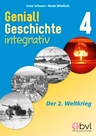Genial! Geschichte 4 - Integrativ: Der 2. Weltkrieg - Geschichte integrativ - Geschichte