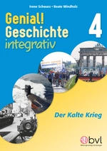 Genial! Geschichte 4 - Integrativ: Der Kalte Krieg - Geschichte integrativ - Geschichte