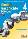 Genial! Geschichte 4 - Bilingual: The Cold War - Geschichte bilingual: Der Kalte Krieg - Geschichte