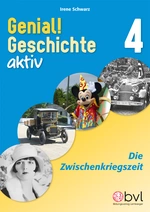 Genial! Geschichte 4 - Aktiv: Die Zwischenkriegszeit - Arbeitsblätter für offenes Lernen und Freiarbeit in Geschichte, SoWi, Politik - Geschichte