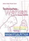 Technisches Werken 7.-8. Klasse - Arbeitsblätter Lehrerband - Produktgestaltung, gebaute Umwelt, Technik - AWT