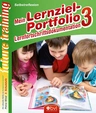 Mein Lernziel-Portfolio 3 - Lernfortschrittdokumentation: Selbstreflexion - Kompetenz Lernen® - future training - Fachübergreifend
