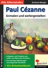 Paul Cézanne … anmalen und weitergestalten - Kopiervorlagen zum Einsatz in der Freiarbeit - Kunst/Werken