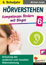Hörverstehen / Klasse 6 - Kompetenzen fördern mit Bingos - Schulung der auditiven und visuellen Wahrnehmung - Fachübergreifend