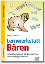 Lernwerkstatt Bären - Klasse 1-4 - Eine bärenstarke Lernwerkstatt zu wichtigen Schlüsselkompetenzen! - Fachübergreifend