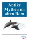 Antike Mythen im alten Rom - 30 Mythen aus Ovid und Hygin als veränderbare Klassenarbeit und Klausur - Latein