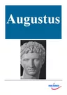 Kaiser Augustus und seine Propaganda - Caesars Großneffe - seine Propaganda und seine Innenpolitik - Latein